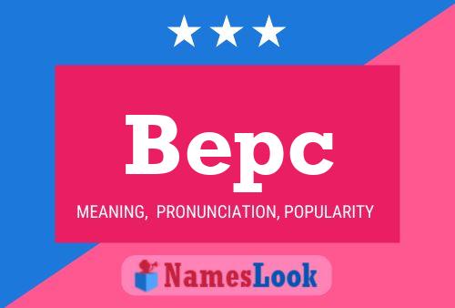 Bepc Namensposter