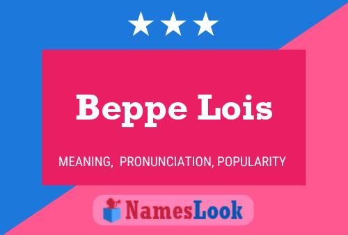 Beppe Lois Namensposter