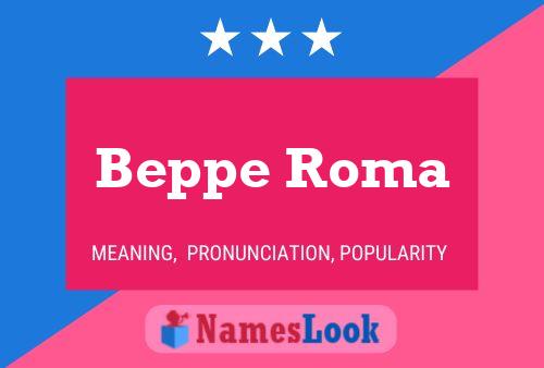 Beppe Roma Namensposter