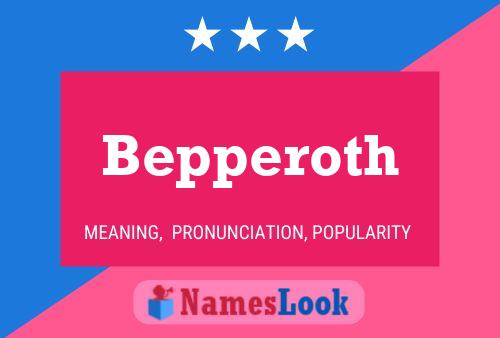 Bepperoth Namensposter