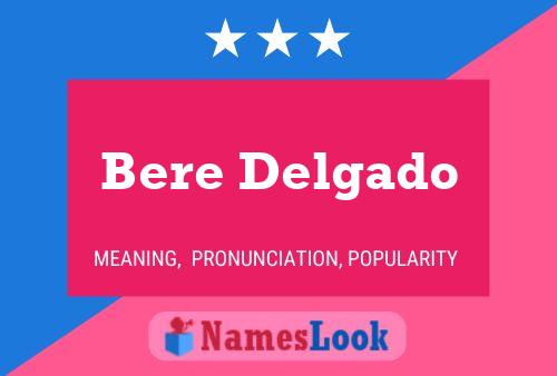 Bere Delgado Namensposter