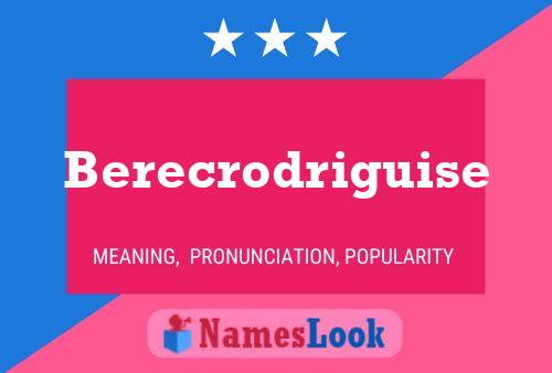 Berecrodriguise Namensposter