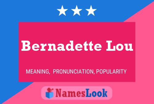 Bernadette Lou Namensposter