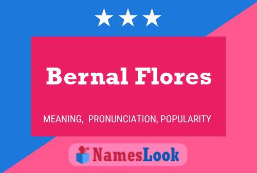 Bernal Flores Namensposter