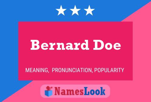 Bernard Doe Namensposter