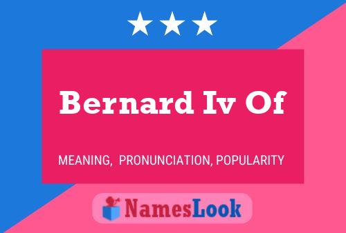 Bernard Iv Of Namensposter