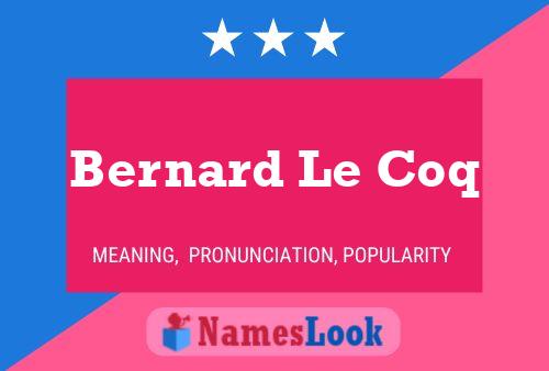 Bernard Le Coq Namensposter