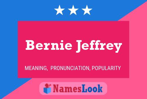 Bernie Jeffrey Namensposter