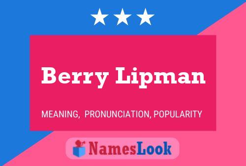 Berry Lipman Namensposter