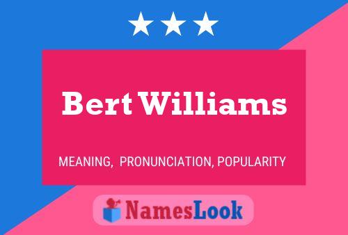 Bert Williams Namensposter