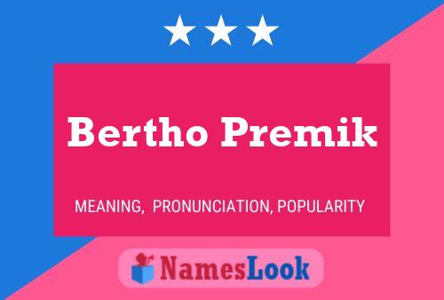 Bertho Premik Namensposter