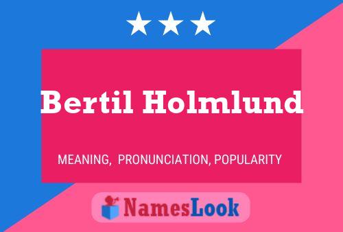 Bertil Holmlund Namensposter