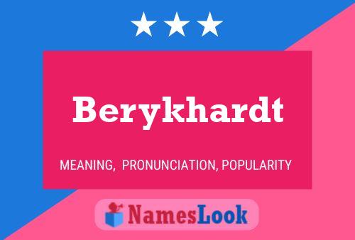 Berykhardt Namensposter