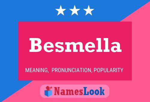 Besmella Namensposter