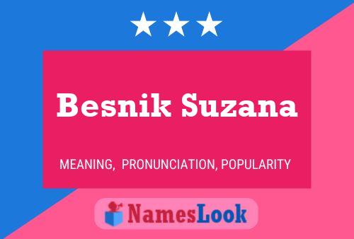 Besnik Suzana Namensposter