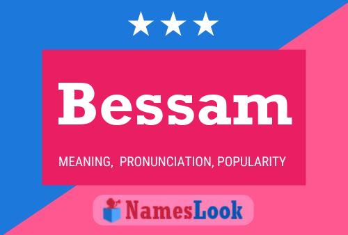 Bessam Namensposter