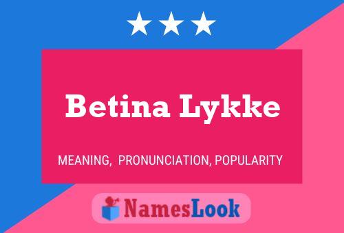 Betina Lykke Namensposter