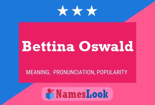 Bettina Oswald Namensposter