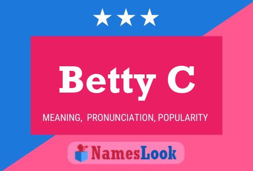 Betty C Namensposter