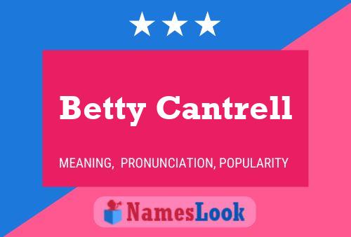 Betty Cantrell Namensposter