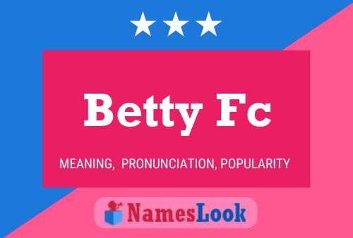 Betty Fc Namensposter