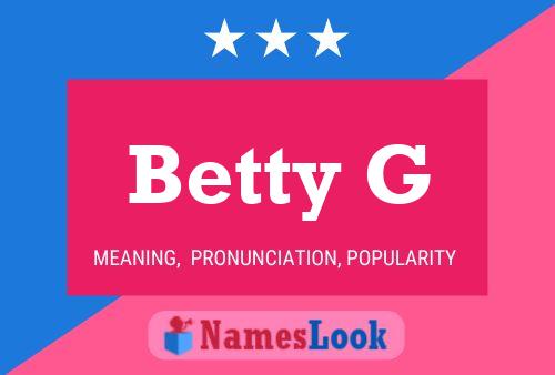 Betty G Namensposter