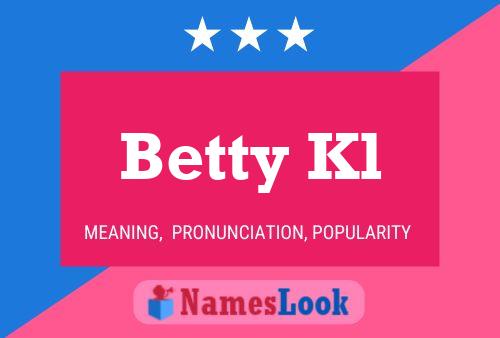 Betty Kl Namensposter