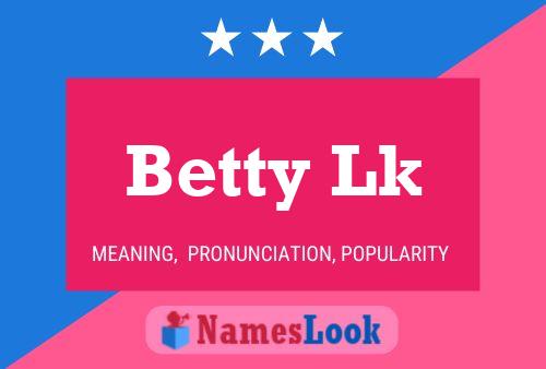 Betty Lk Namensposter