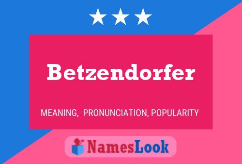 Betzendorfer Namensposter