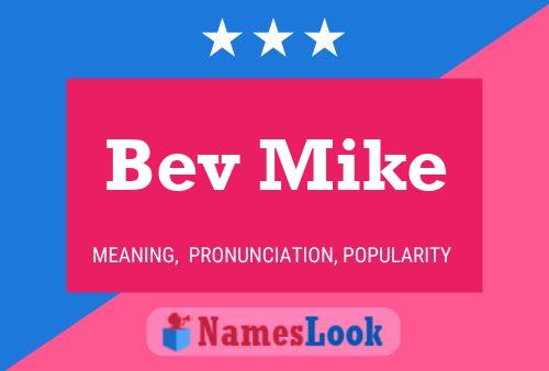 Bev Mike Namensposter