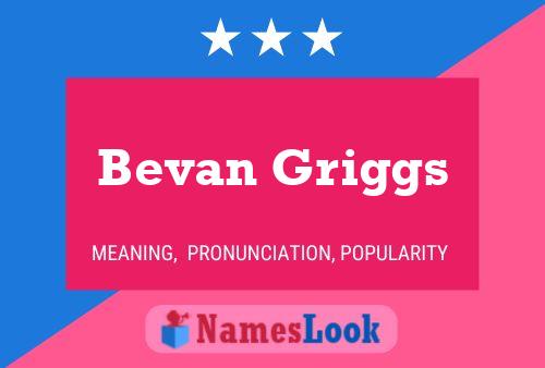 Bevan Griggs Namensposter