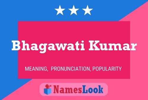 Bhagawati Kumar Namensposter