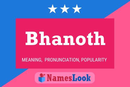 Bhanoth Namensposter