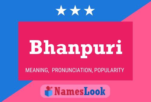 Bhanpuri Namensposter