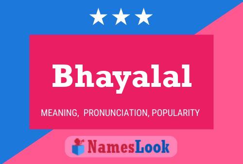 Bhayalal Namensposter