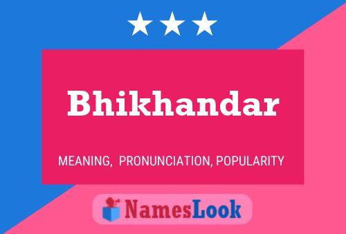 Bhikhandar Namensposter