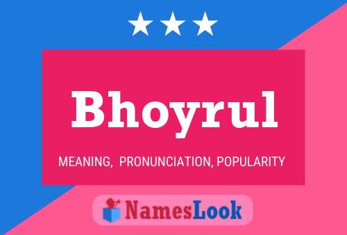 Bhoyrul Namensposter