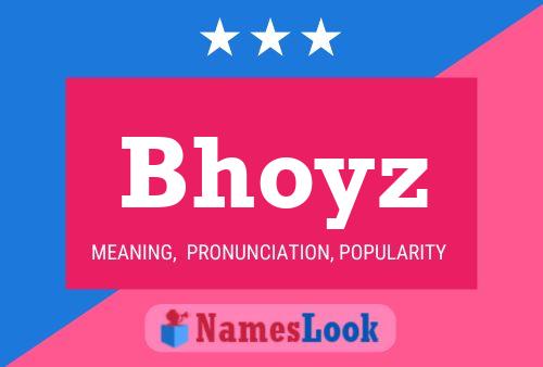 Bhoyz Namensposter