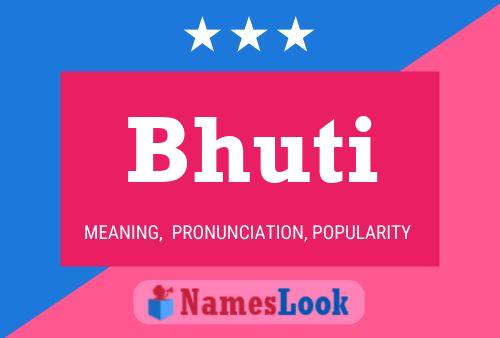 Bhuti Namensposter