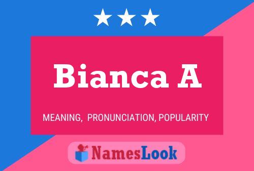 Bianca A Namensposter