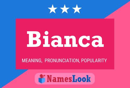 Bianca Namensposter