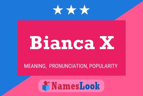 Bianca X Namensposter