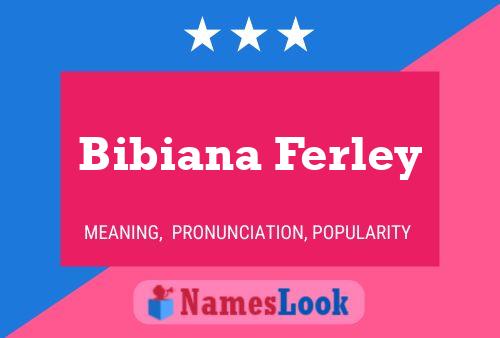 Bibiana Ferley Namensposter