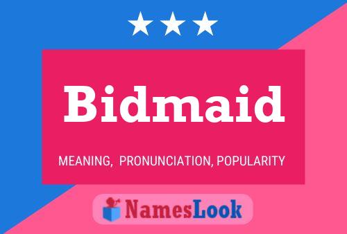 Bidmaid Namensposter