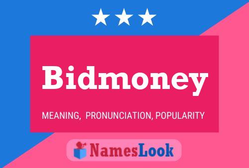 Bidmoney Namensposter