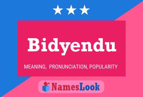 Bidyendu Namensposter