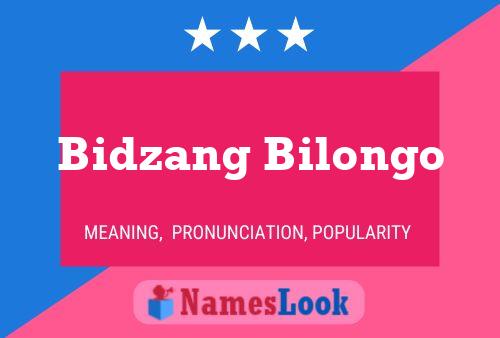 Bidzang Bilongo Namensposter