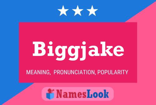 Biggjake Namensposter