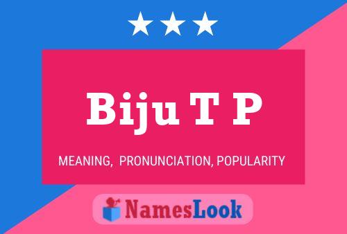 Biju T P Namensposter