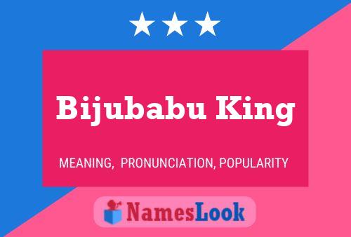 Bijubabu King Namensposter